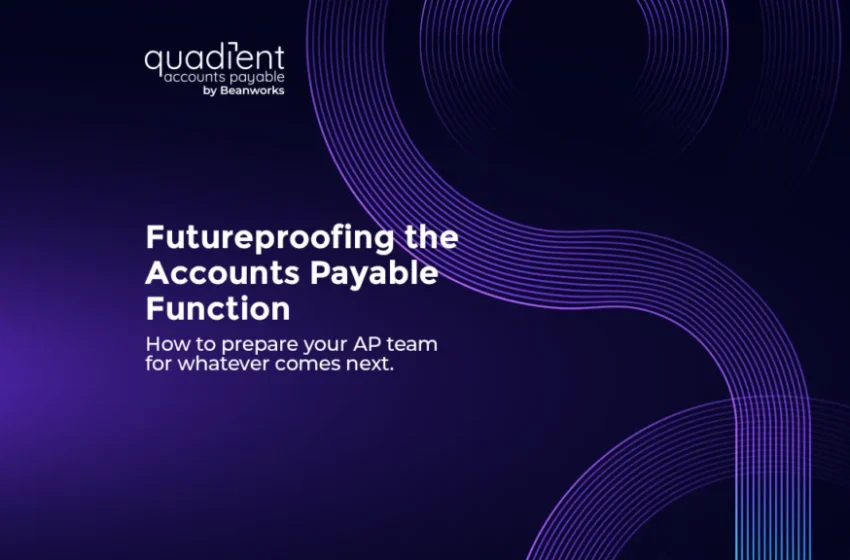  Futureproofing the Accounts Payable Function