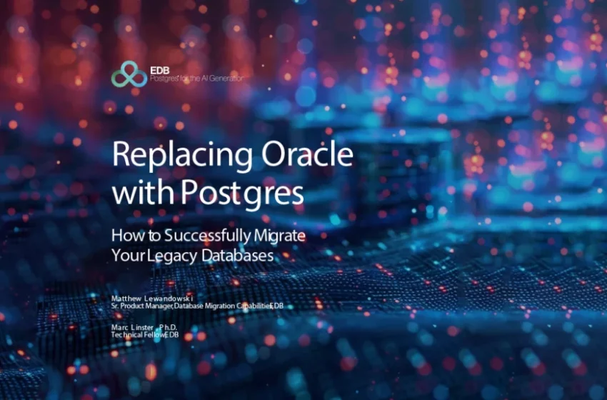  Replacing Oracle with Postgres